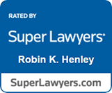 Rated By Super Lawyers | Robin K. Henley | SuperLawyers.com